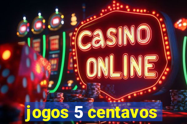 jogos 5 centavos